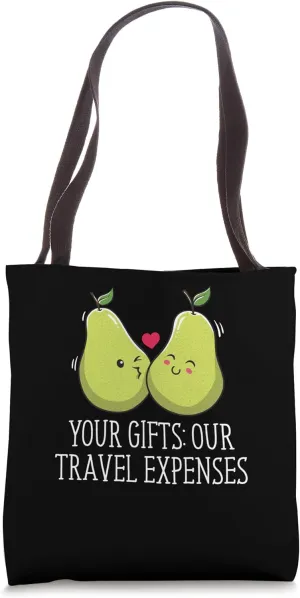 Your Gifts Our Travel Expenses Honeymoon Traveling Newlywed Tote Bag