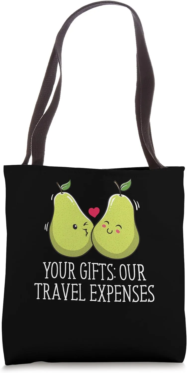 Your Gifts Our Travel Expenses Honeymoon Traveling Newlywed Tote Bag
